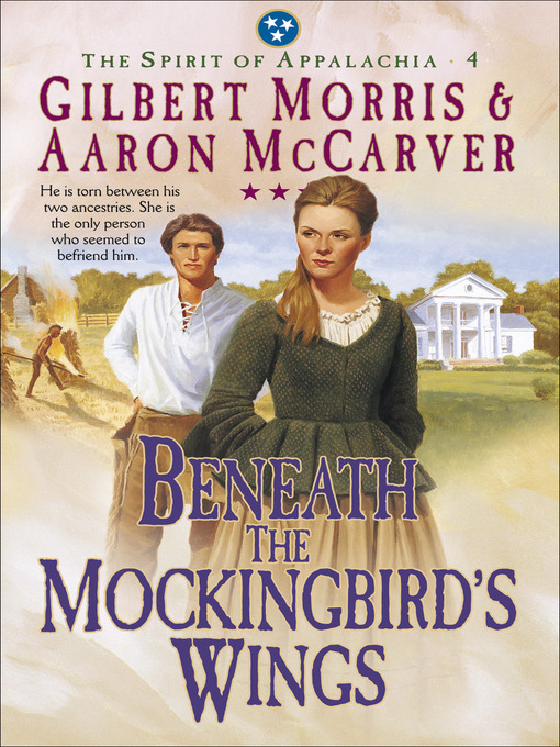 Title details for Beneath the Mockingbird's Wings by Gilbert Morris - Available